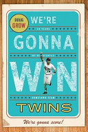 We're gonna win, Twins! /