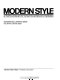 Modern style : a catalogue of contemporary design /