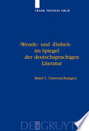 Wende und Einheit im Spiegel der deutschsprachigen Literatur : ein Handbuch /