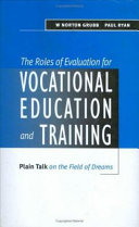 The roles of evaluation for vocational education and training : plain talk on the field of dreams /