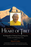 From the heart of Tibet : the biography of Drikung Chetsang Rinpoche, the holder of the Drikung Kagyu lineage /