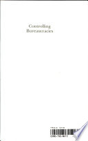 Controlling bureaucracies : dilemmas in democratic governance /