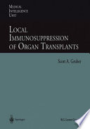 Local immunosuppression of organ transplants /