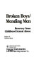 Broken boys/mending men : recovery from childhood sexual abuse /