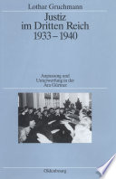 Justiz im Dritten Reich 1933-1940 : Anpassung und Unterwerfung in der Ära Gürtner /