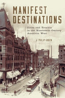 Manifest destinations : cities and tourists in the nineteenth-century American West /