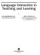 Language interaction in teaching and learning /