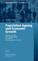 Population ageing and economic growth : education policy and family policy in a model of endogenous growth /