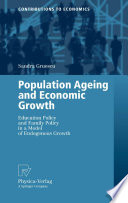 Population ageing and economic growth : education policy and family policy in a model of endogenous growth /