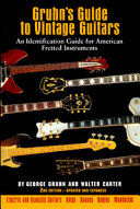 Gruhn's guide to vintage guitars : an identification guide for American fretted instruments /