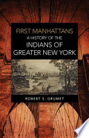 First Manhattans : a brief history of the Munsee Indians /