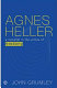 Agnes Heller : a moralist in the vortex of history /