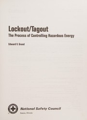 Lockout/tagout : the process of controlling hazardous energy /