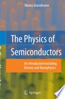 The physics of semiconductors : an introduction including devices and nanophysics /