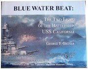 Blue water beat : the two lives of the battleship USS California /