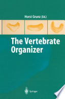 The Vertebrate Organizer /