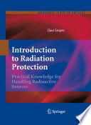 Introduction to radiation protection : practical knowledge for handling radioactive sources /