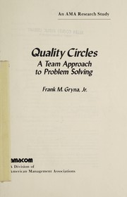 Quality circles : a team approach to problem solving /