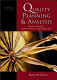 Quality planning and analysis : from product development through use /