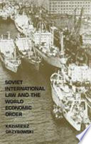 Soviet international law and the world economic order /