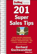 201 super sales tips : field-tested strategies for painless prospecting, perfect presentations, and a quick close every time /