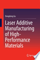 Laser additive manufacturing of high-performance materials /