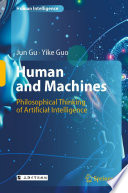 Human and Machines : Philosophical Thinking of Artificial Intelligence /