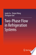 Two-phase flow in refrigeration systems /