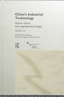 China's industrial technology : market reform and organizational change /