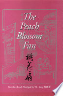 The peach blossom fan = [Tʻao hua shan] /