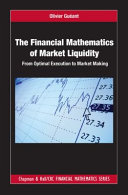 The financial mathematics of market liquidity : from optimal execution to market making /