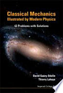 Classical mechanics illustrated by modern physics : 42 problems with solutions /