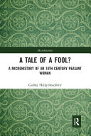 A tale of a fool? : a microhistorical study of an 18th-century peasant woman /