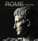 Rome : history and treasures of an ancient civilization /