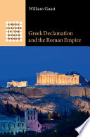 Greek declamation and the Roman empire /