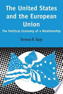 The United States and the European Union : the political economy of a relationship /