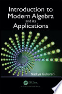 INTRODUCTION TO MODERN ALGEBRA AND ITS APPLICATIONS.