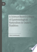 A science-based critique of epistemological naturalism in Quine's tradition /