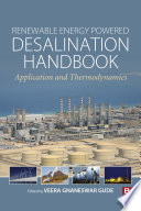 Renewable energy powered desalination handbook : application and thermodynamics /