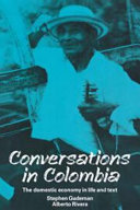 Conversations in Colombia : the domestic economy in life and text /