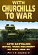 With Churchills to war : 48th Battalion Royal Tank Regiment at war, 1939-45 /