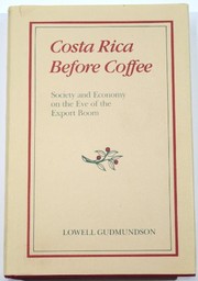 Costa Rica before coffee : Society and economy on the eve of the export boom /