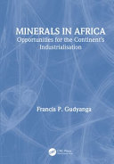 Minerals in Africa : opportunities for the continent's industrialisation /