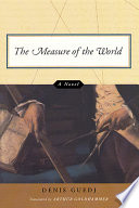 The measure of the world : a novel /