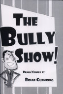 The bully show! : an interactive play for young people /