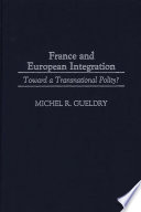 France and European integration : towards a transnational polity? /