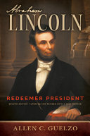 Abraham Lincoln : redeemer president /