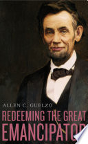 Redeeming the great emancipator /