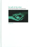 The gift of the other : Levinas and the politics of reproduction /