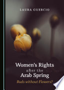 Women's Rights after the Arab Spring : Buds Without Flowers? /